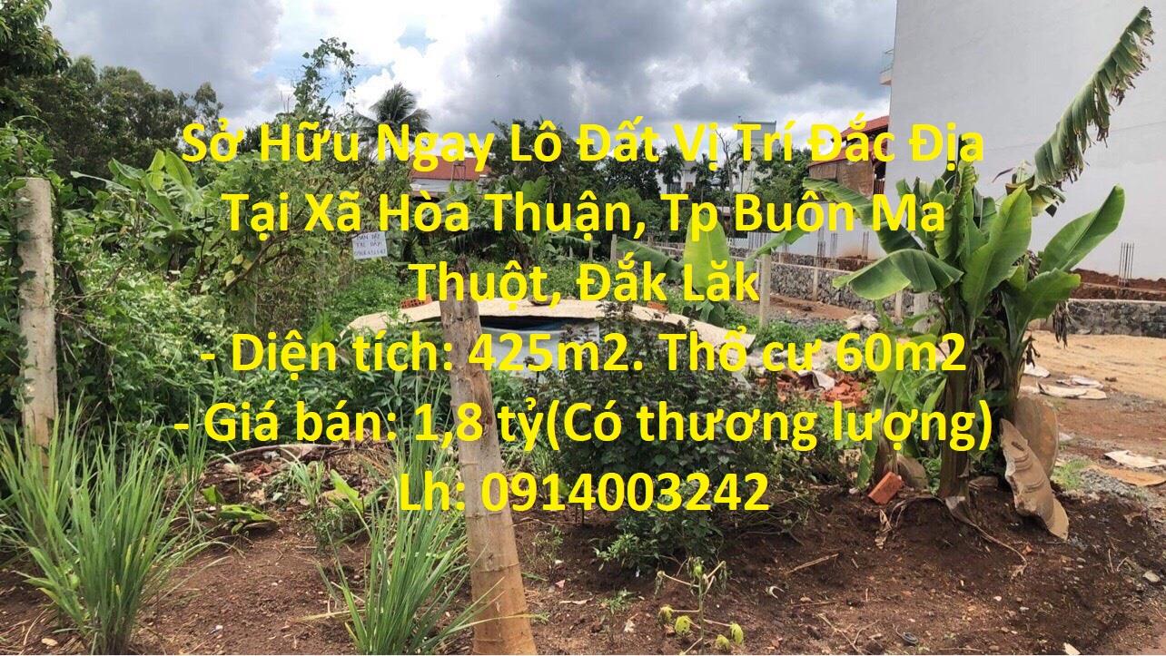 Sở Hữu Ngay Lô Đất Vị Trí Đắc Địa Tại Xã Hòa Thuận, Tp Buôn Ma Thuột,