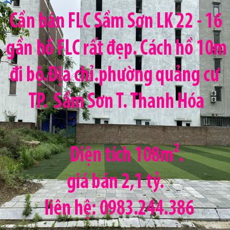 Cần bán FLC Sầm Sơn LK 22 - 16 gần hồ FLC rất đẹp. Cách hồ 10m đi